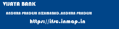 VIJAYA BANK  ANDHRA PRADESH NIZAMABAD,ANDHRA PRADESH    ifsc code
